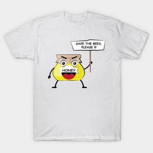 Funny Honey Character Activism Protest - Save The Bees - Activism Appeal T-Shirt